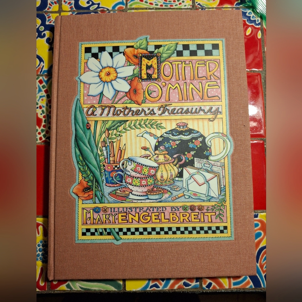 Mary Engelbreit Book "Mother O' Mine" A MOTHER'S TREASURY Poetry& Sayings Gilded